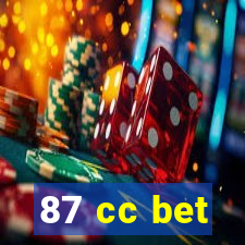 87 cc bet